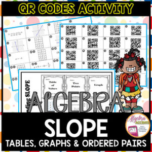 Finding the Slope of a Line with Tables Graphs and Ordered Pairs QR Codes