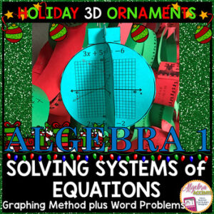 Christmas Math Algebra 1 Graphing Systems of Equations 3D Ornaments Activity