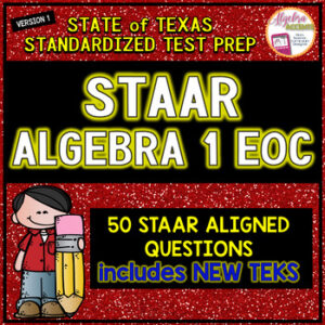 ALGEBRA 1 STAAR EOC Review TEST PREP (Version 1)