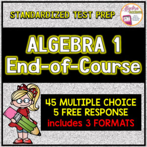 Algebra 1 End of Course Standardized Test Prep