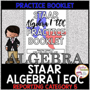 STAAR Algebra 1 EOC Review Reporting Category 5 Practice Foldable Booklet