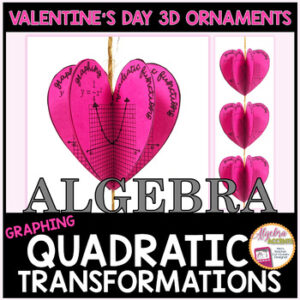 Valentines Day Algebra | Math Graphing Quadratics | Transformations 3D Ornament