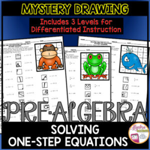 Solving One-Step Equations Mystery Picture Drawing | 3 Differentiated Levels