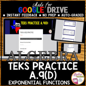 GOOGLE FORMS Algebra 1 STAAR TEKS A.9D Exponential Functions