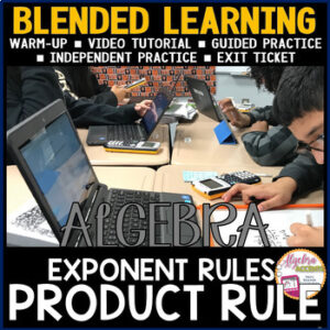 ALGEBRA BLENDED LEARNING LESSON | Exponent Rules Product Rule | Digital Learning
