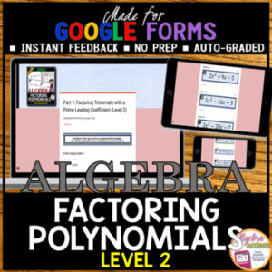 GOOGLE FORMS Algebra 1 Factoring Trinomials Level 2 Digital Cards