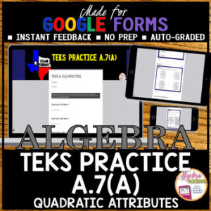 Algebra 1 STAAR TEKS A.7A Quadratic Attributes (Made for Google Drive)