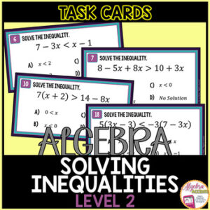 Solving Inequalities Task Cards LEVEL 2 (Multiple Choice & Open Ended)