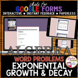 GOOGLE FORMS Algebra Exponential Growth | Decay Word Problems Digital Task Cards
