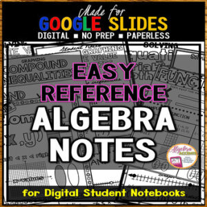 GOOGLE SLIDES Algebra 1 Digital Reference Notes