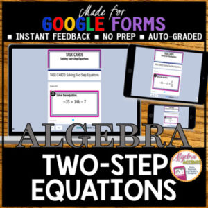 GOOGLE FORMS Algebra 1 Solving Two Step Equations Task Cards