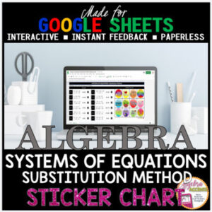 Google Sheets Algebra Systems of Equations Substitution Method STICKER CHART